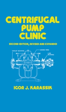 Centrifugal Pump Clinic, Revised and Expanded