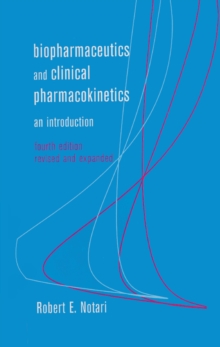 Biopharmaceutics and Clinical Pharmacokinetics : An Introduction, Fourth Edition