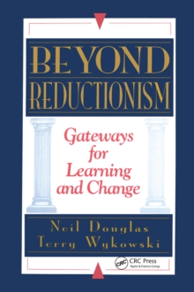 Beyond Reductionism : Gateways for Learning and Change