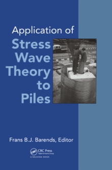 Application of Stress-wave Theory to Piles : Proceedings of the fourth international conference, The Hague, 21-24 September 1992