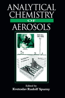 Analytical Chemistry of Aerosols : Science and Technology