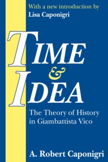 Time and Idea : The Theory of History in Giambattista Vico