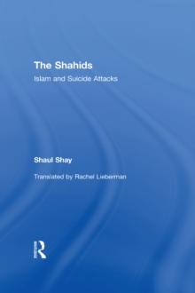 The Shahids : Islam and Suicide Attacks