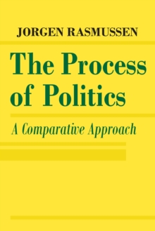 The Process of Politics : A Comparative Approach