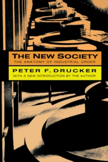 The New Society : The Anatomy of Industrial Order