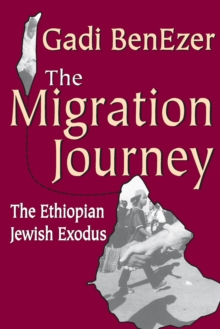 The Migration Journey : The Ethiopian Jewish Exodus