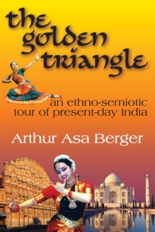 The Golden Triangle : An Ethno-semiotic Tour of Present-day India