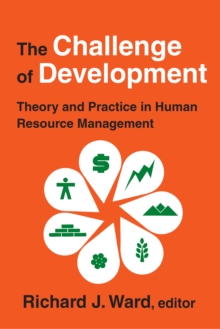 The Challenge of Development : Theory and Practice in Human Resource Management