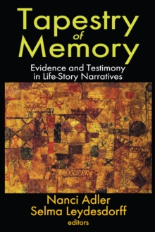 Tapestry of Memory : Evidence and Testimony in Life-Story Narratives