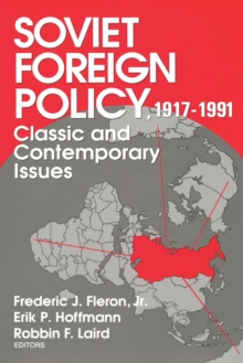 Soviet Foreign Policy 1917-1991 : Classic and Contemporary Issues