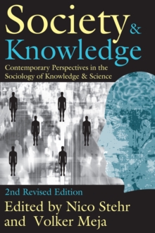 Society and Knowledge : Contemporary Perspectives in the Sociology of Knowledge and Science