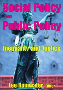 Social Policy and Public Policy : Inequality and Justice