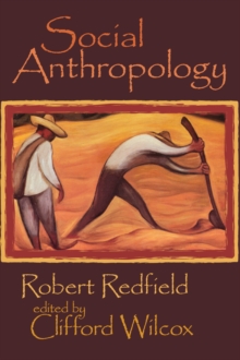 Social Anthropology : Robert Redfield