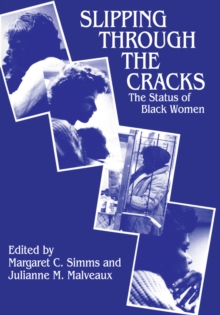 Slipping Through the Cracks : Status of Black Women