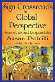 Sign Crossroads in Global Perspective : Semiotics and Responsibilities