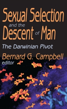 Sexual Selection and the Descent of Man : The Darwinian Pivot