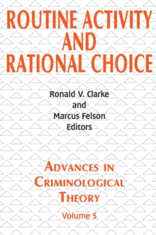 Routine Activity and Rational Choice : Volume 5