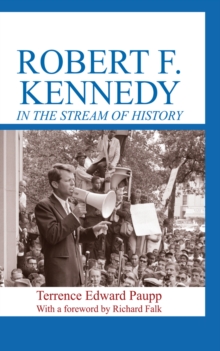 Robert F. Kennedy in the Stream of History