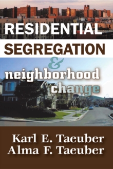 Residential Segregation and Neighborhood Change