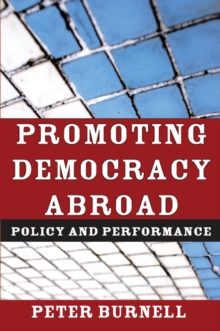 Promoting Democracy Abroad : Policy and Performance