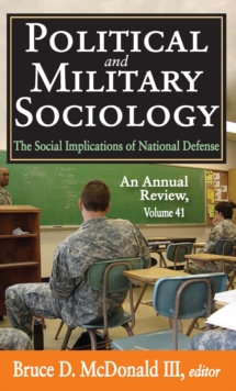 Political and Military Sociology : Volume 41, The Social Implications of National Defense: An Annual Review