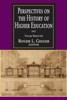 Perspectives on the History of Higher Education : Volume 26, 2007