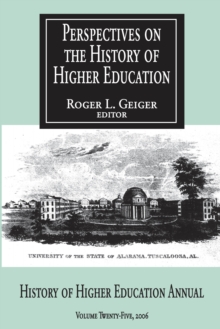 Perspectives on the History of Higher Education : Volume 25, 2006