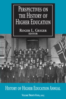 Perspectives on the History of Higher Education : Volume 24, 2005