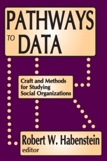 Pathways to Data : Craft and Methods for Studying Social Organizations