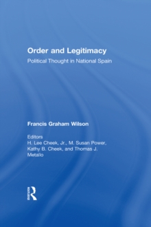 Order and Legitimacy : Political Thought in National Spain