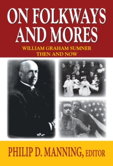 On Folkways and Mores : William Graham Sumner Then and Now