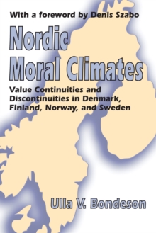 Nordic Moral Climates : Value Continuities and Discontinuities in Denmark, Finland, Norway, and Sweden