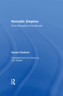 Nomadic Empires : From Mongolia to the Danube