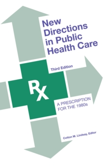 New Directions in Public Health Care : A Prescription for the 1980's