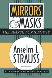 Mirrors and Masks : The Search for Identity