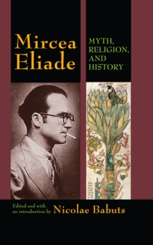 Mircea Eliade : Myth, Religion, and History