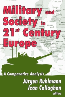 Military and Society in 21st Century Europe : A Comparative Analysis