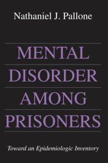 Mental Disorder Among Prisoners : Toward an Epidemiologic Inventory