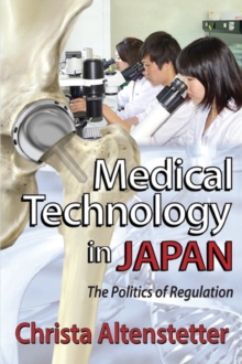 Medical Technology in Japan : The Politics of Regulation