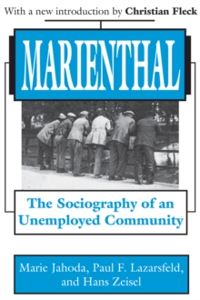 Marienthal : The Sociography of an Unemployed Community