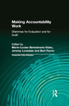 Making Accountability Work : Dilemmas for Evaluation and for Audit