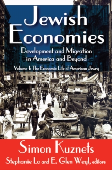 Jewish Economies (Volume 1) : Development and Migration in America and Beyond: The Economic Life of American Jewry