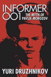 Informer 001 : The Myth of Pavlik Morozov