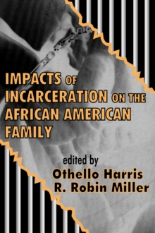 Impacts of Incarceration on the African American Family