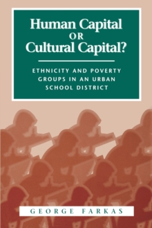 Human Capital or Cultural Capital? : Ethnicity and Poverty Groups in an Urban School District