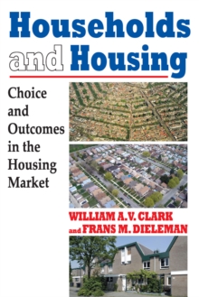 Households and Housing : Choice and Outcomes in the Housing Market