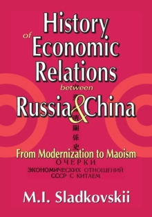 History of Economic Relations between Russia and China : From Modernization to Maoism