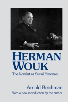 Herman Wouk : The Novelist as Social Historian