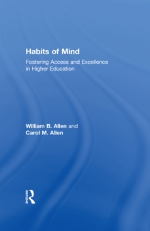 Habits of Mind : Fostering Access and Excellence in Higher Education