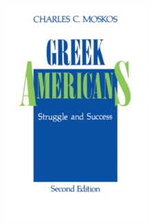 Greek Americans : Struggle and Success